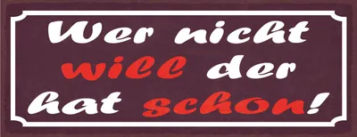 Produktbild von vianmo Blechschild 10x27 cm Wer nicht will der hat schon