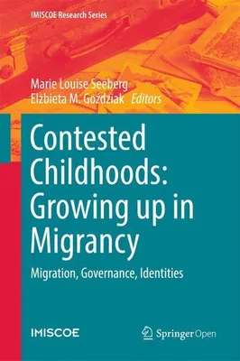 Obrázok produktu pre Contested Childhoods: Growing up in Migrancy