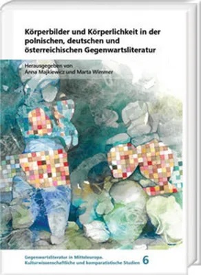 Immagine prodotto di Körperbilder und Körperlichkeit in der polnischen, deutschen und österreichischen Gegenwartsliteratur