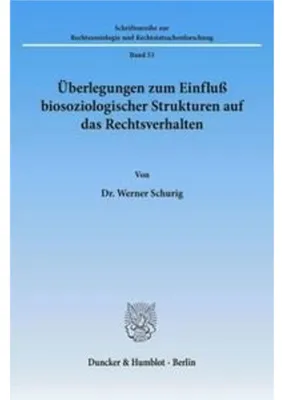 Obrázok produktu pre Überlegungen zum Einfluß biosoziologischer Strukturen auf das Rechtsverhalten.
