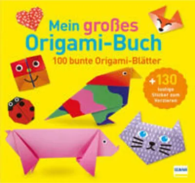 Produktbild von Mein großes Origami-Buch (mit kindgerechten Schritt-für-Schritt Anleitungen, 100 Blatt und 130 Stickern)
