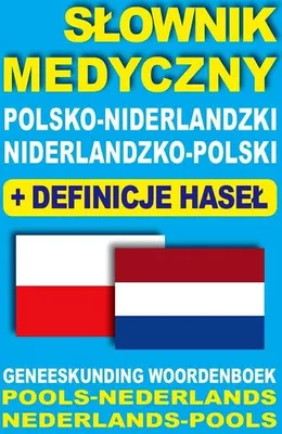 Produktbild von Słownik medyczny polsko-niderlandzki niderlandzko-polski z definicjami haseł