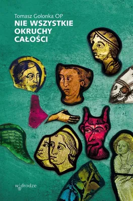 Immagine prodotto di Tomasz Golonka - Nie wszystkie okruchy całości