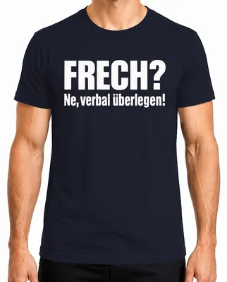 Obrázok produktu pre Drzosť? Ne slovne nadradený! Vtipné sarkastické výroky Darčekové pánske tričko, námornícka farba, XL