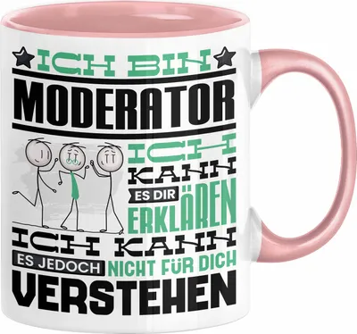 Produktbild von Moderator Geschenk Kaffee-Tasse Geschenkidee für Moderator Ich Bin Moderator Ich Kann Es Dir Erklären Jedoch Nicht Für Dich Verstehen Spruch Lustig (Rosa)