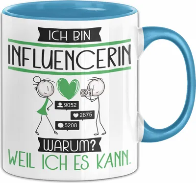 Produktbild von Influencerin Tasse Geschenk Ich Bin Influencerin Warum Weil Ich Es Kann Geschenkidee Geburtstag (Blau)