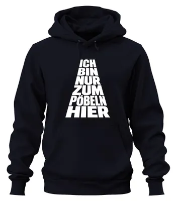 Produktbild von Ich Bin Nur Zum Pöbeln Hier Lustig Spruch Sarkasmus Frech Hoodie Kapuzenpullover, Navy, S