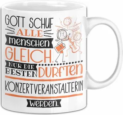 Produktbild von Konzertveranstalterin Geschenk Becher Tasse Gott Schuf Alle Menschen Gleich Nur Die Besten Durfeten Konzertveranstalterin Werden Geschenkidee Lustig (Weiß)
