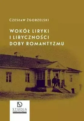 Obrázek produktu pro Wokół liryki i liryczności doby romantyzmu