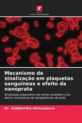 Produktbild von Mecanismo de sinalização em plaquetas sanguíneas e efeito da nanoprata