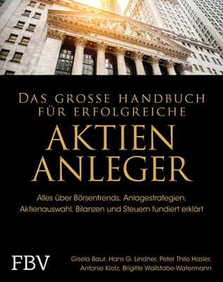 Buchcover von 'Das große Handbuch für erfolgreiche Aktien-Anleger' - Gebundene Ausgabe von Gisela Baur