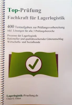 Image de Top-Prüfung Fachkraft für Lagerlogistik - 400 Übungsaufgaben für die Abschlussprüfung