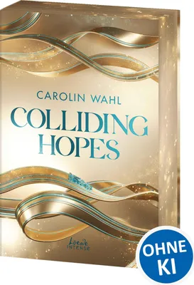 Produktbild von Colliding Hopes (Driven Dreams-Dilogie, Band 2)