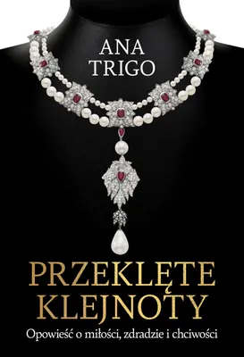 Zdjęcie produktu dla Przeklęte klejnoty. Opowieść o miłości, zdradzie i chciwości