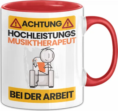 Produktbild von Musiktherapeut Tasse Geschenk Lustiger Spruch Geschenkidee für Musiktherapeut Achtung Hochleistungs Musiktherapeut Bei Der Arbeit (Rot)