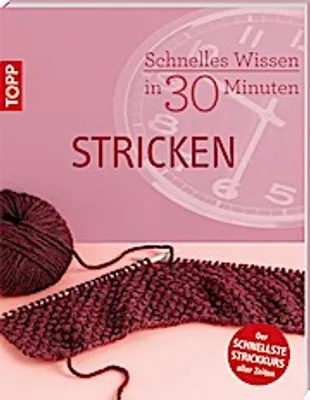 Produktbild von Schnelles Wissen in 30 Minuten STRICKEN