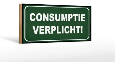 Produktbild von Holzschild Hinweis 27x10cm Consumptie verplicht Verbrauch verpflichtet