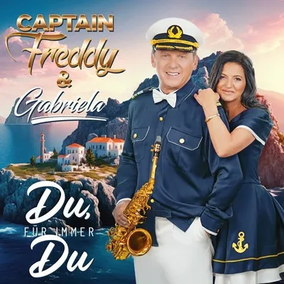 Produktbild von Captain Freddy & Gabriela - Du, Für Immer Du CD