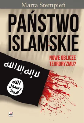 Obrázok produktu pre Panstwo Islamskie Nowe oblicze terroryzmu?