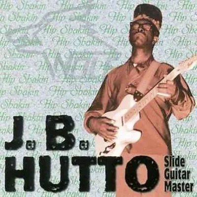 Produktbild von J B Hutto: Hip Shakin' - (CD / H)