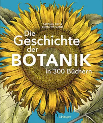 Image de Die Geschichte der Botanik in 300 Büchern