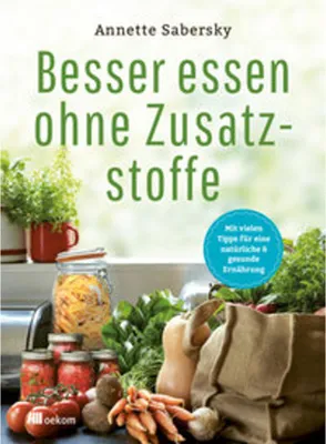 Immagine prodotto di Besser essen ohne Zusatzstoffe