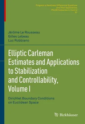 Zdjęcie produktu dla Elliptic Carleman Estimates and Applications to Stabilization and Controllability, Volume I