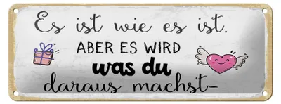 Produktbild von Blechschild Es ist wie es ist aber es wird was du, 27 x 10 cm, Blechschilder Spruch Glück Weisheit