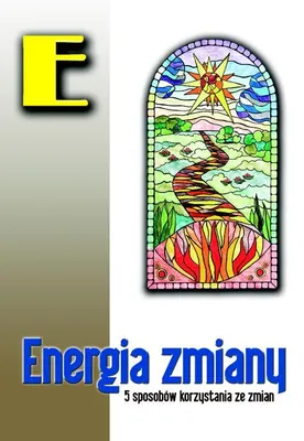 Obrázek produktu pro Energia zmiany. 5 sposobów korzystania ze zmian