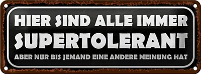 Produktbild von Blechschild Spruch 27x10cm sind alle immer supertolerant Dekoration