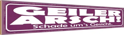 Produktbild von vianmo Holzschild 10x46 cm Geiler Arsch Schade um`s Gesicht Spruch Zitat