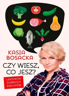 Image de ISBN Czy wiesz, co jesz? Leksykon dobrych zakupów, Polski, Broszurowa okładka, 336 stron(y)