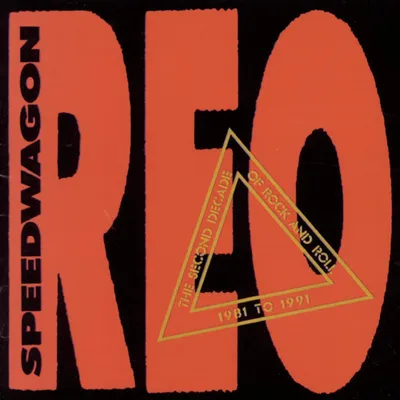 Obrázok produktu pre REO Speedwagon: Druhá dekáda rock'n'rollu: 1981 – 1991
