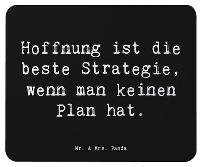 Produktbild von Mr. & Mrs. Panda Mouse Pad Spruch Hoffnung Strategie - Schwarz - Geschenk, schwierige Zeiten, Mousepad, inspirierende Aussage, Optimismus, Stimmung, mousematte, beste