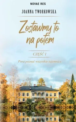 Zdjęcie produktu dla Zostawmy to na potem - Powieść obyczajowa