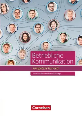 Produktbild von Betriebliche Kommunikation - kompetent handeln. Schülerbuch