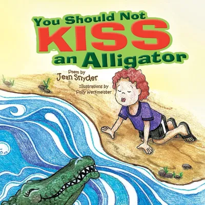 Produktbild von You Should Not Kiss an Alligator