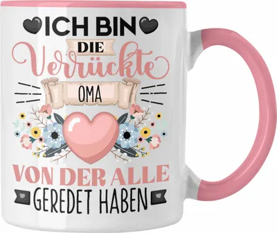 Produktbild von Trendation - Oma Tasse Geschenk Lustiger Spruch Geschenkidee Ich Bin Die Verrückte Oma Von Der Alle Geredet Haben (Rosa)