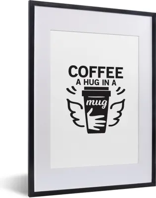 Produktbild von MuchoWow® MuchoWow® Gerahmtes Poster Kaffee - Zitate - Sprichwörter - Kaffee eine Umarmung in einer Tasse 30x40 cm - Poster mit zchwarzem Bilderrahmen - Wandposter Schlafzimmer