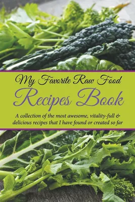 Produktbild von My Favorite Raw Food Recipes Book