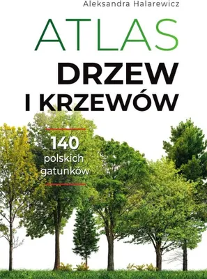 Zdjęcie produktu dla Sbm - Atlas Drzew I Krzewów: Poradnik Użytkowy Dla Domu I Ogrodu
