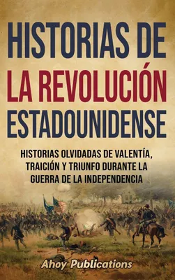 Produktbild von Historias de la Revolución estadounidense