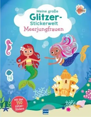 Produktbild von Meine große Glitzer-Stickerwelt - Meerjungfrauen