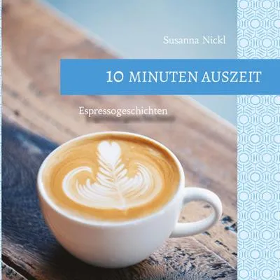 Produktbild von 10 Minuten Auszeit - lustige und unterhaltsame Kurzgeschichten zum Durchschnaufen