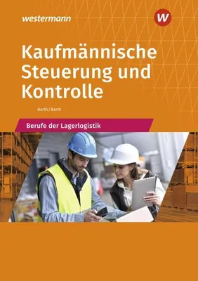 Produktbild von Kaufmännische Steuerung und Kontrolle. Berufe der Lagerlogistik: Schülerband