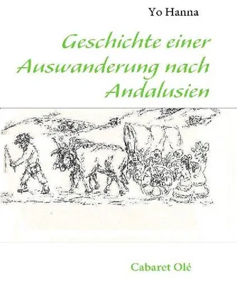 Produktbild von Geschichte einer Auswanderung nach Andalusien