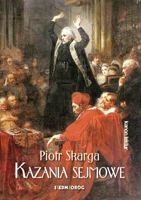 Produktbild von Kazania sejmowe Piotr Skarga wydanie 2022