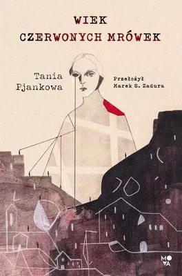 Obrázok produktu pre Wiek czerwonych mrówek - Tania Pjankowa (Buch auf Polnisch)
