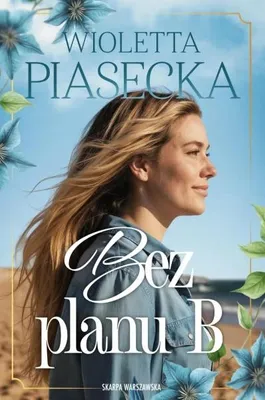Obrázek produktu pro Bez plánu B – Wioletta Piasecka