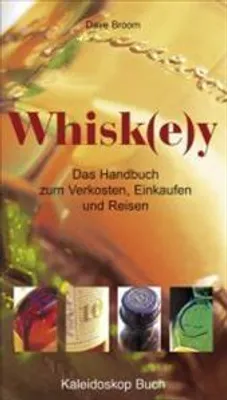 Produktbild von Whisk(e)y: Das Handbuch zum Verkosten, Einkaufen und Reisen